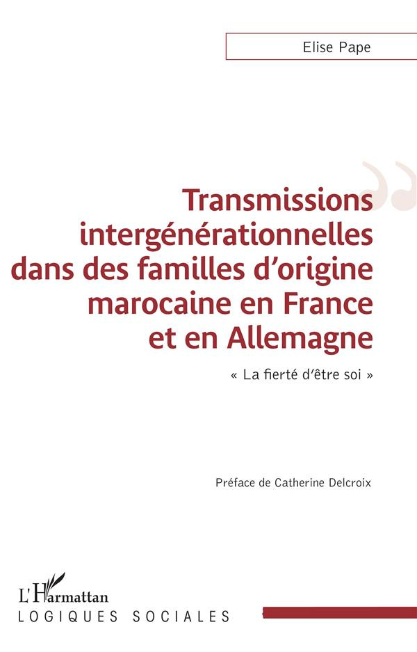 Transmissions intergénérationnelles dans des familles d'origine marocaine en France et en Allemagne.