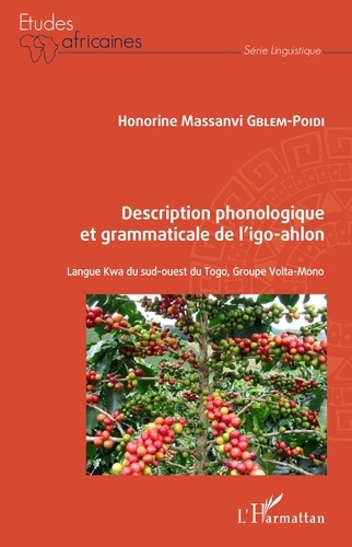 Description phonologique et grammaticale de l'igo-ahlon. Langue Kwa du sud-ouest du Togo, Groupe Vol