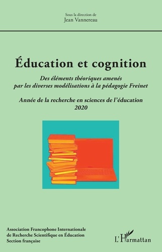 Education et cognition. Des éléments théoriques amenés par les diverses modélisations à la pédagogie