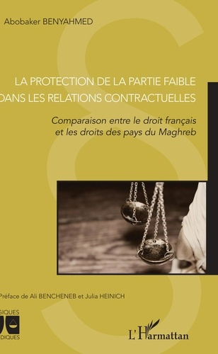 La protection de la partie faible dans les relations contractuelles. Comparaison entre le droit fran