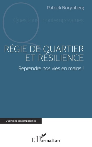 Régie de quartier et résilience. Reprendre nos vies en mains !