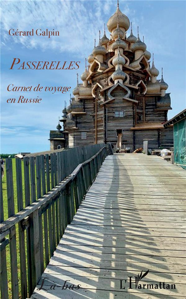 Passerelles. Carnet de voyage en Russie