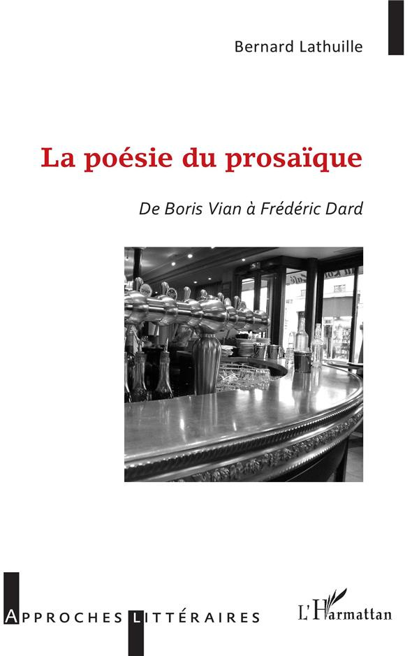 La poésie du prosaïque. De Boris Vian à Frédéric Dard