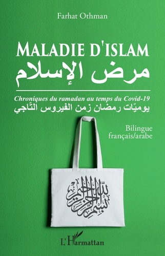 Maladie d'Islam. Chroniques du ramadan au temps du Covid-19, Edition bilingue français-arabe
