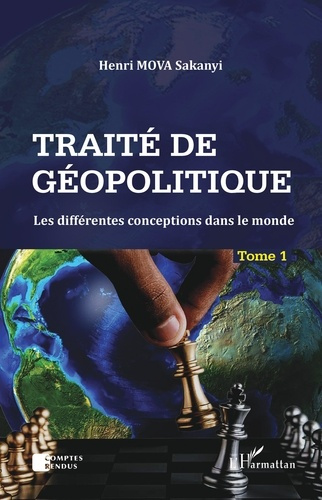 Traité de géopolitique. Tome 1, Les différentes conceptions dans le monde