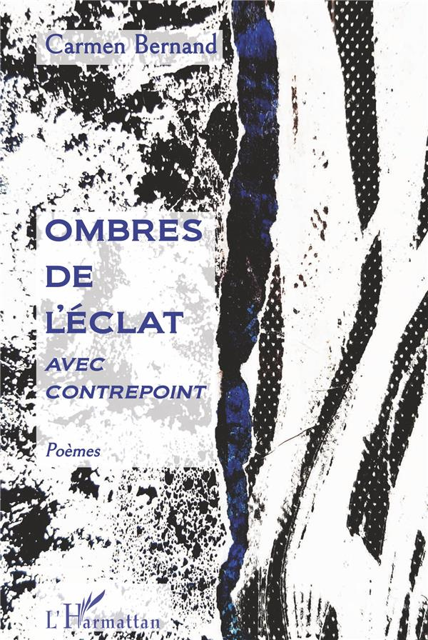 Ombres de l'éclat. Avec contrepoint