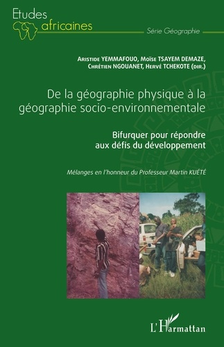 De la géographie physique à la géographie socio-environnementale. Bifurquer pour répondre aux défis