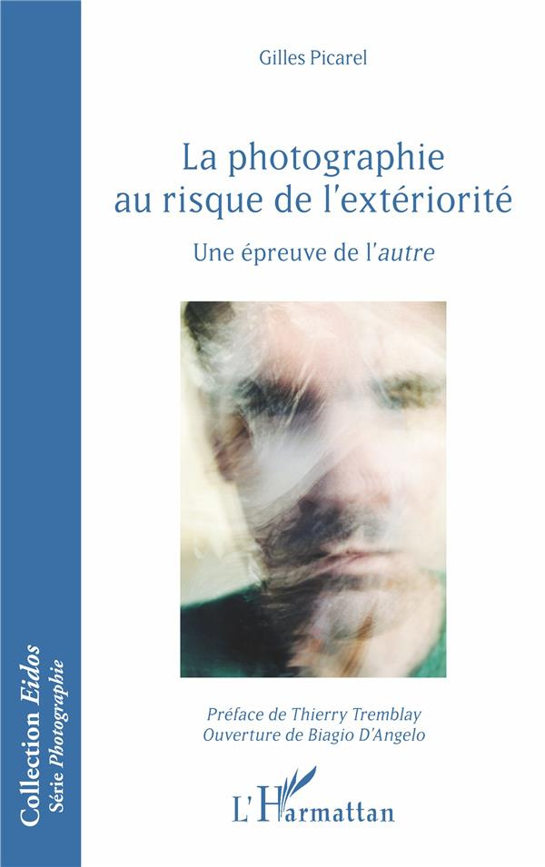 La photographie au risque de l'extériorité. Une épreuve de l'autre