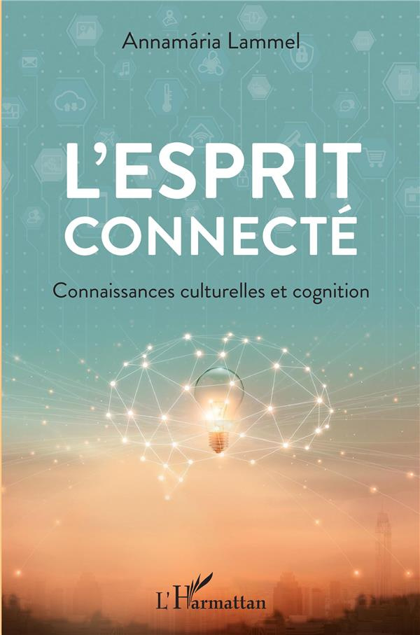 L'esprit connecté. Connaissances culturelles et cognition