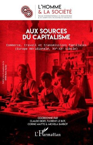 L'Homme et la Société N° 211, 2019/3 : Aux sources du capitalisme. Commerce, travail et transmission