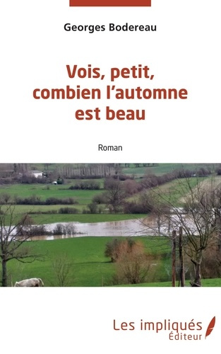Vois, petit combien l'automne est beau