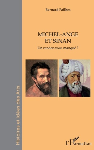 Michel-Ange et Sinan. Un rendez-vous manqué ?