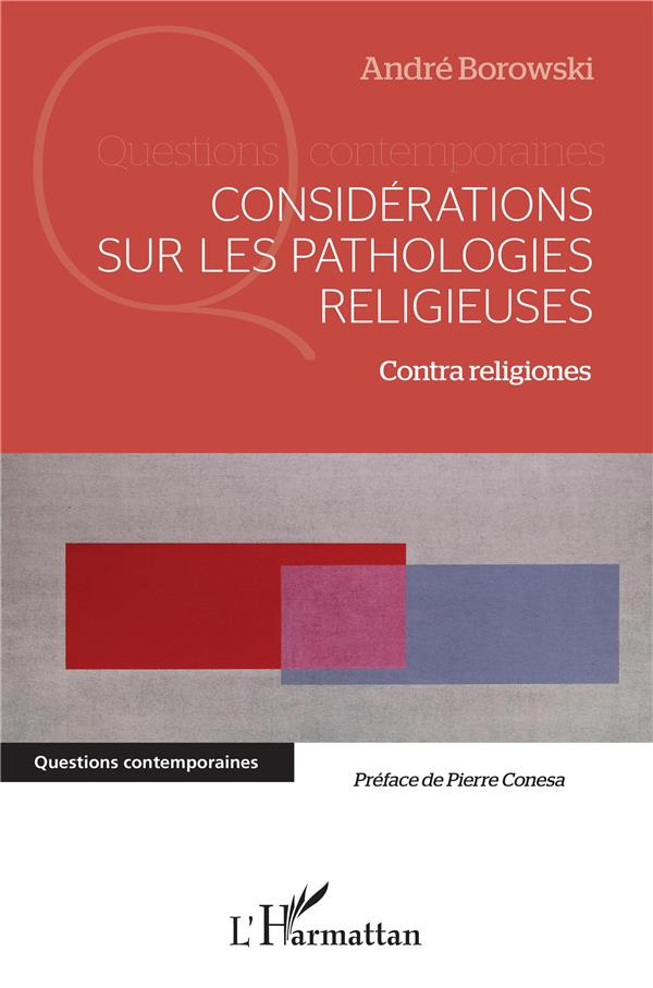 Considérations sur les pathologies religieuses. Contra religiones