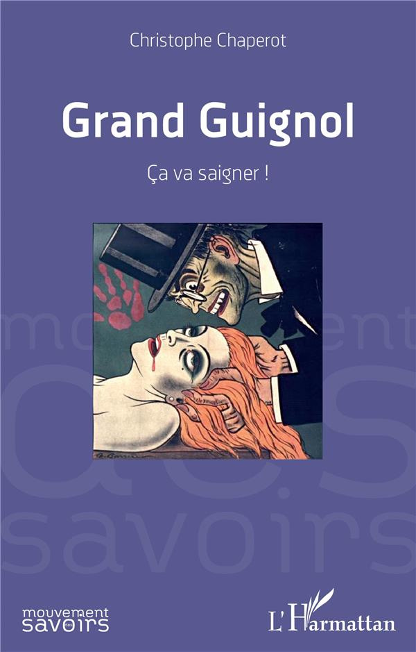 Grand Guignol. Ça va saigner !