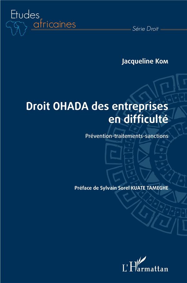 Droit OHADA des entreprises en difficulté. Prévention-traitements-sanctions