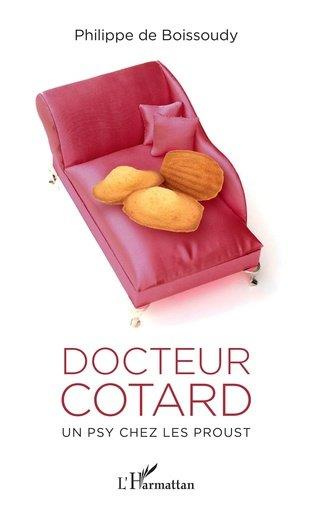 Docteur Cotard. Un psy chez les Proust