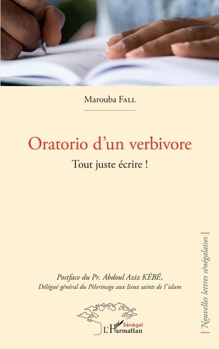 Oratorio d'un verbivore. Tout juste écrire !