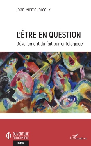 L'être en question. Dévoilement du fait pur ontologique