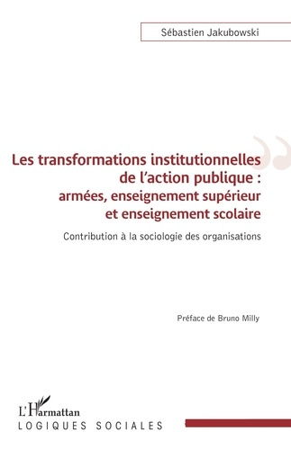 Les transformations institutionnelles de l'action publique : armées, enseignement supérieur et ensei