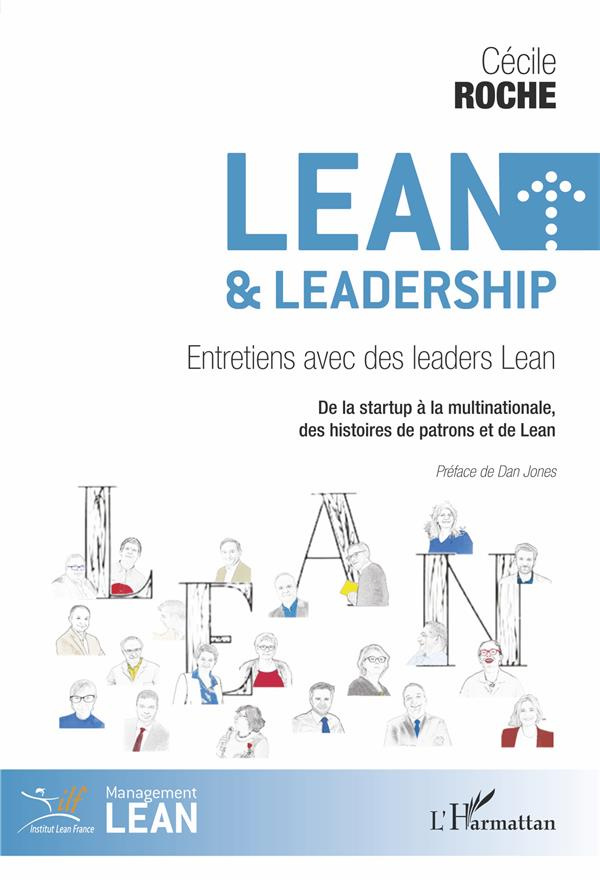 Lean & leadership. Entretiens avec des leaders Lean - De la startup à la multinationale, des histoir