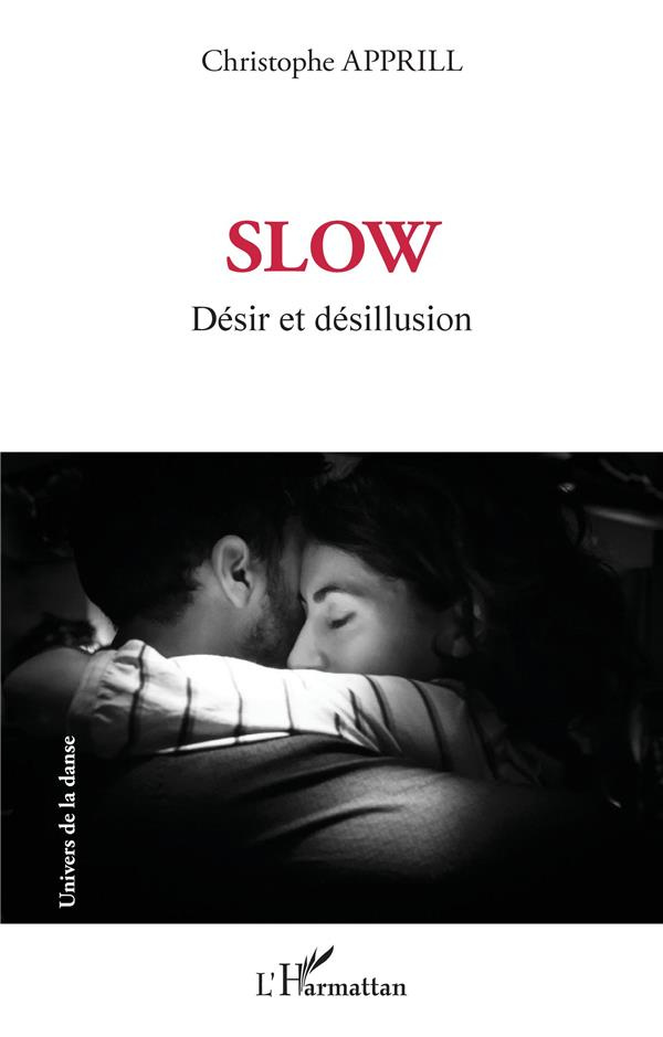 Slow. Désir et désillusion