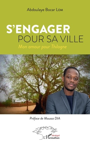 S'engager pour sa ville. Mon amour pour Thilogne