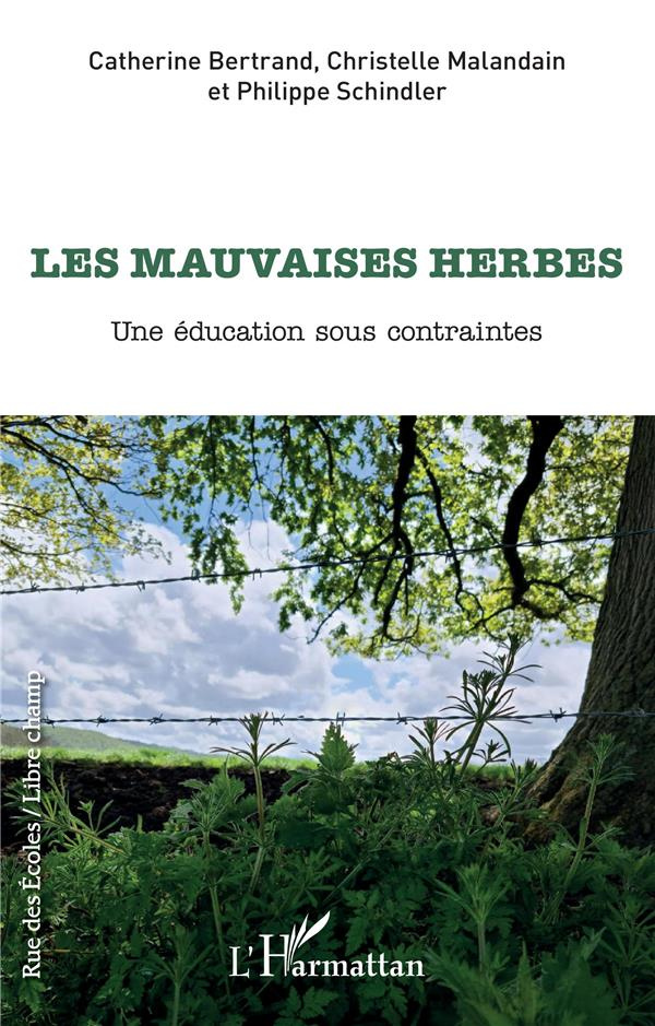 Les mauvaises herbes. Une éducation sous contraintes