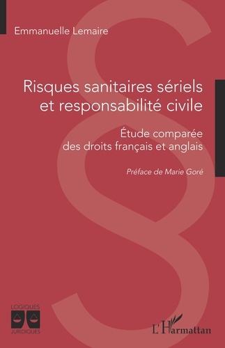 Risques sanitaires sériels et responsabilité civile. Etude comparée des droits français et anglais