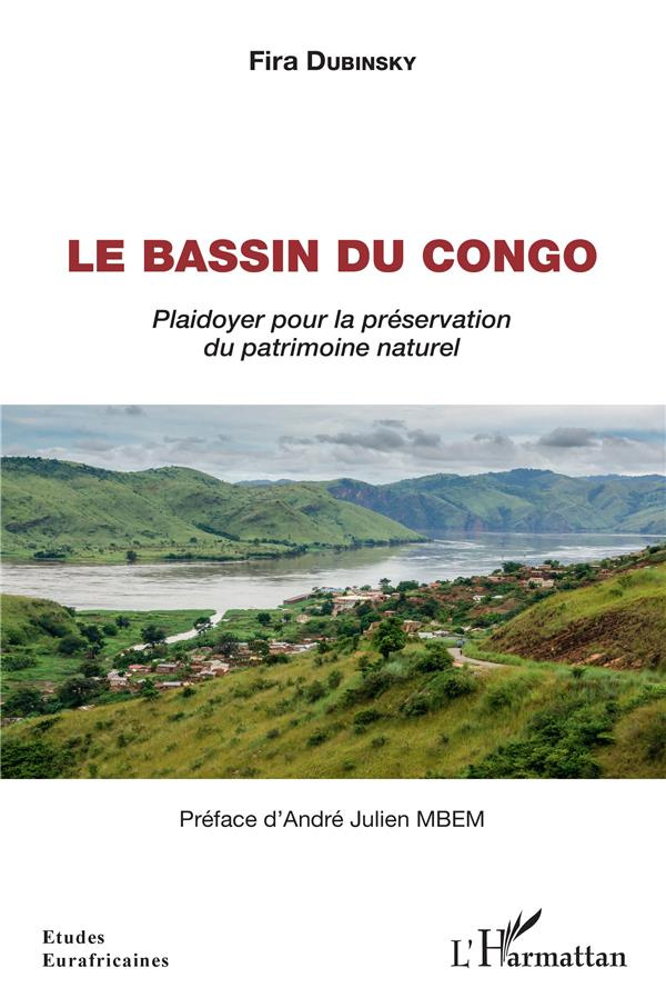 Le bassin du Congo. Plaidoyer pour la préservation du patrimoine naturel