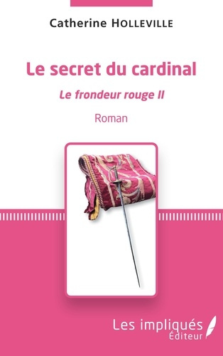 Le frondeur rouge Tome 2 : Le secret du cardinal