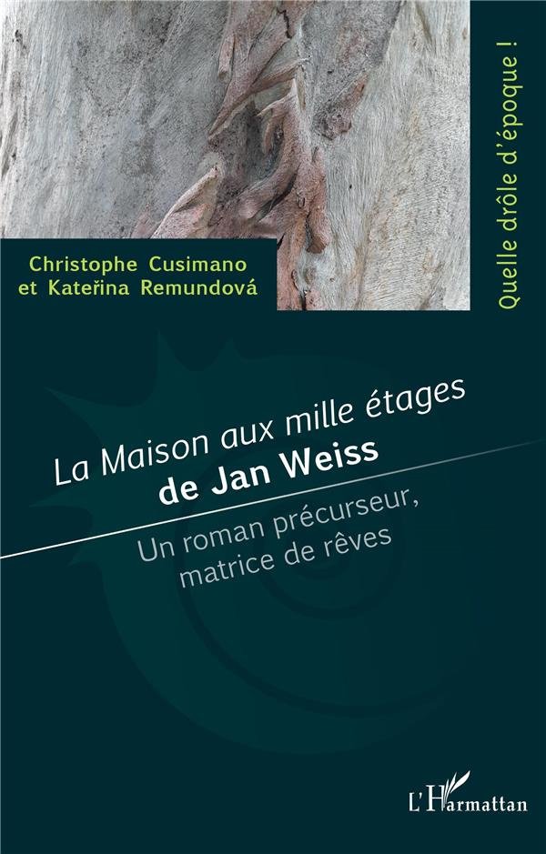 La maison aux milles étages de Jan Weiss. Un roman précurseur, matrice de rêves