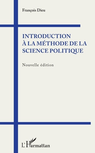 Introduction à la méthode de la science politique. 2e édition