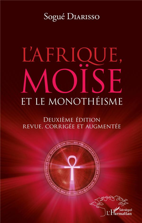 L'Afrique, Moïse et le monothéisme. Deuxième édition revue, corrigée et augmentée