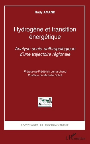 Hydrogène et transition énergétique. Analyse socio-anthropologique d'une trajectoire régionale