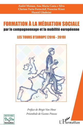 Formation à la médiation sociale par le compagnonnage et la mobilité européeenne. Les tours d'Europe