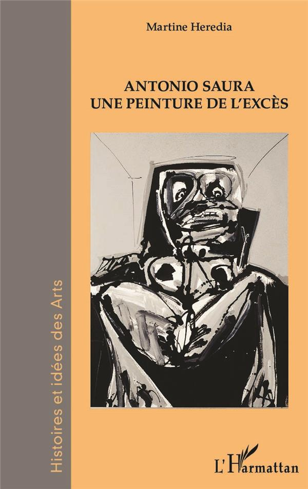Antonio Saura. Une peinture de l'excès
