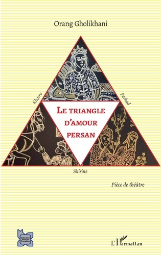 Le triangle d'amour persan. Khosro, Shirine et Farhad