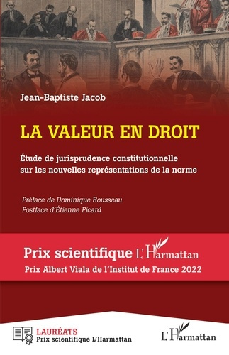 La valeur en droit. Etude de jurisprudence constitutionnelle sur les nouvelles représentations de la