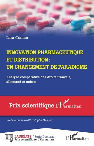 Innovation pharmaceutique et distribution : un changement de paradigme. Analyse comparative des droi