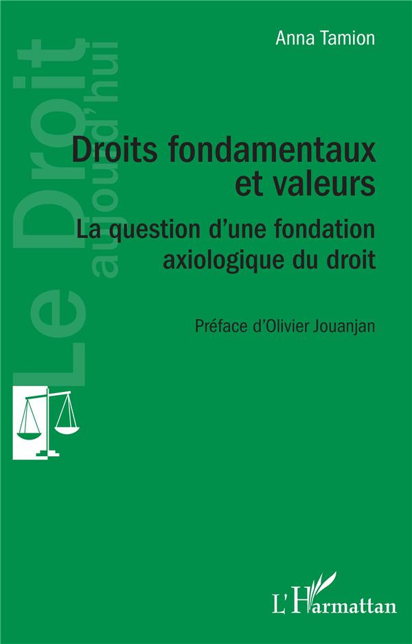 Droits fondamentaux et valeurs. La question d'une fondation axiologique du droit