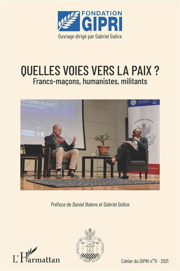 Cahier du GIPRI N° 11/2021 : Quelles voies vers la paix ? Franc-maçons, humanistes, militants