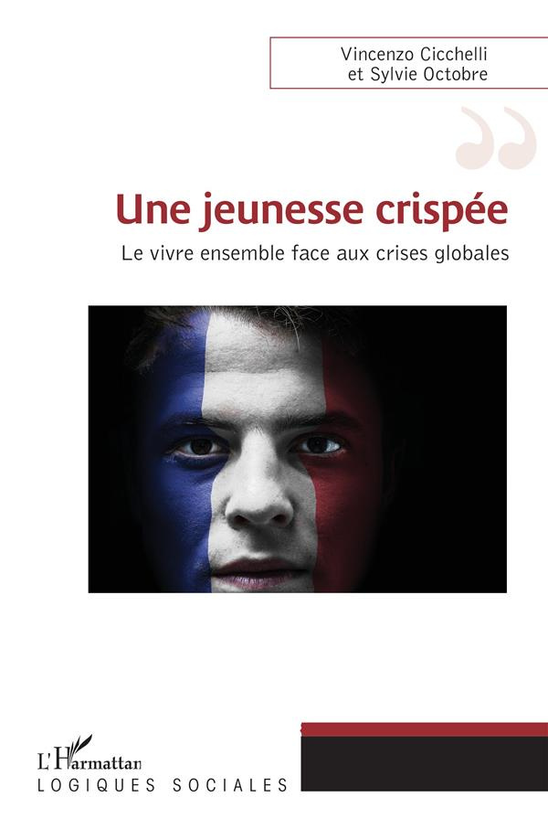 Une jeunesse crispée. Le vivre ensemble face aux crises globales