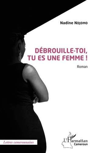 Débrouille-toi, tu es une femme !