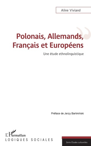 Polonais, Allemands, Français et Européens. Une étude ethnolinguistique