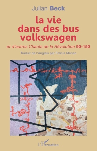 La vie dans des bus volkswagen. Et d'autres Chants de la Révolution 90-150
