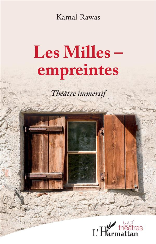 Les Milles - empreintes. Théâtre immersif