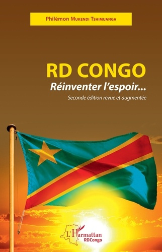 RD Congo. Réinventer l'espoir... 2e édition revue et augmentée