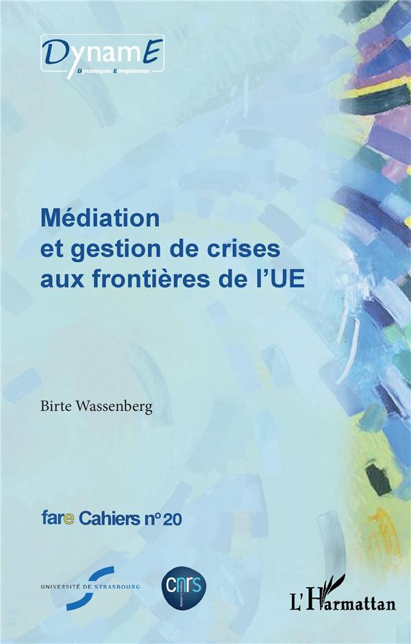 Cahiers de fare N° 20 : Médiation et gestion de crises aux frontières de l'UE