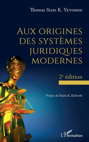 Aux origines des systèmes juridiques modernes. 2e édition