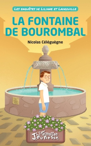 Les enquêtes de Liliane et Ladrouille : La fontaine de Bourombal